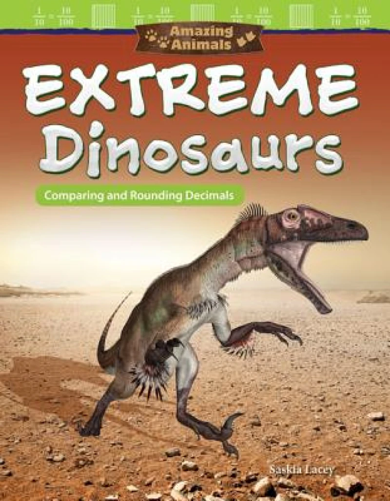 Amazing Animals: Extreme Dinosaurs
