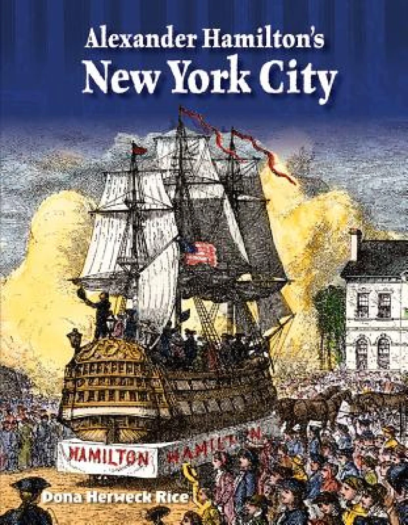 Alexander Hamilton''s New York City