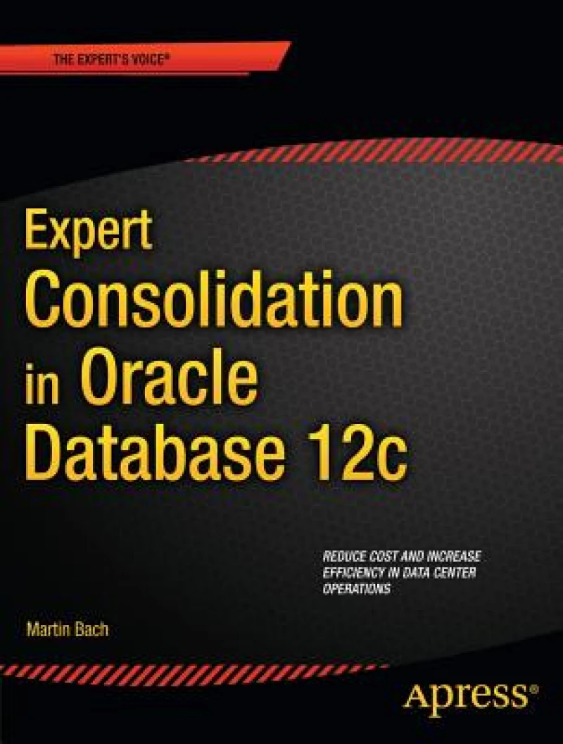 Expert Consolidation in Oracle Database 12c