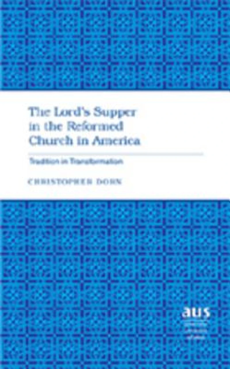 The Lord's Supper in the Reformed Church in America