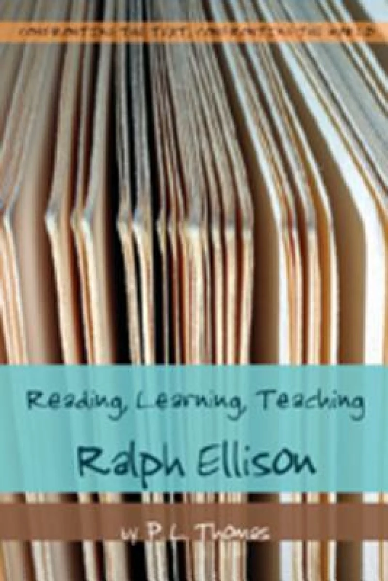 Reading, Learning, Teaching Ralph Ellison
