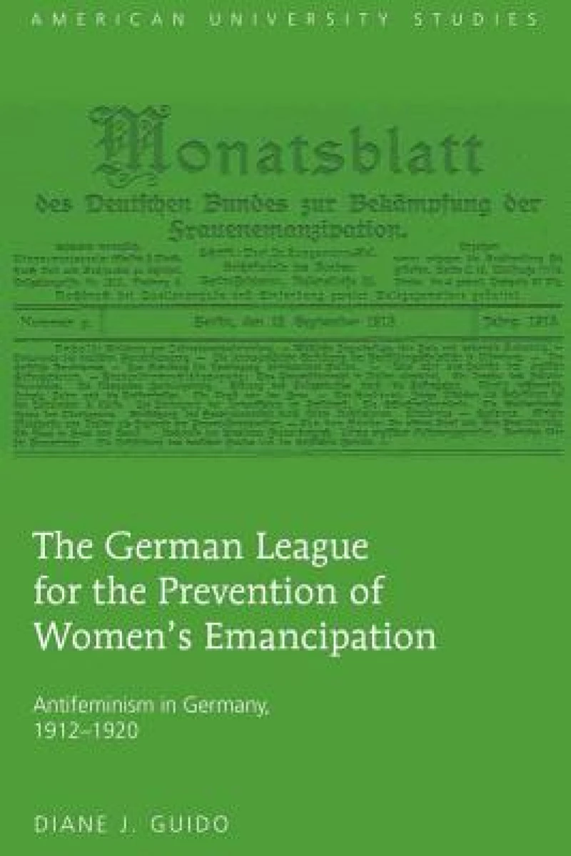 The German League for the Prevention of Women’s Emancipation