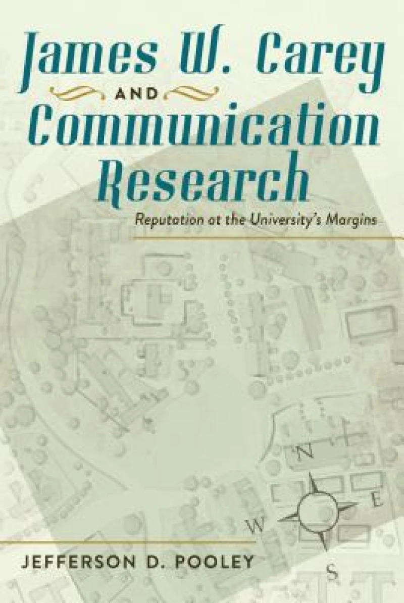 James W. Carey and Communication Research