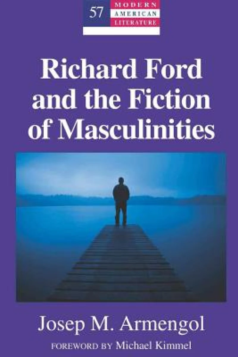 Richard Ford and the Fiction of Masculinities