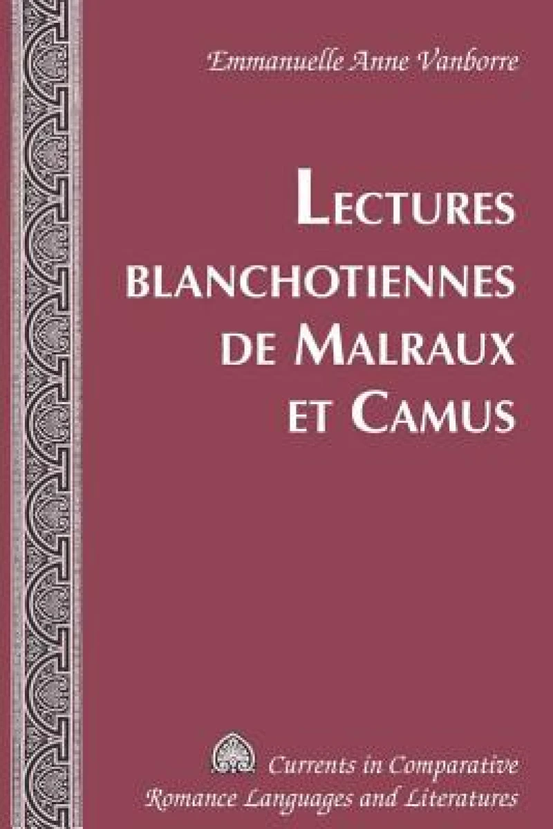 Lectures Blanchotiennes de Malraux et Camus