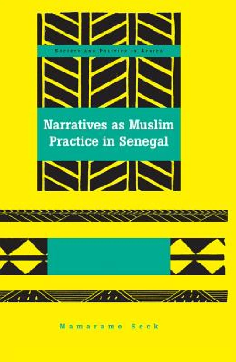 Narratives as Muslim Practice in Senegal