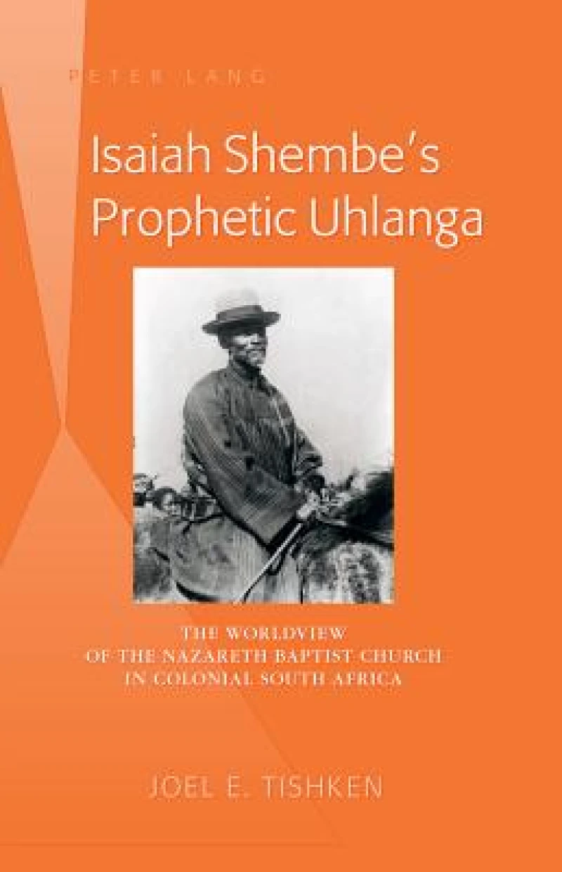 Isaiah Shembe’s Prophetic Uhlanga