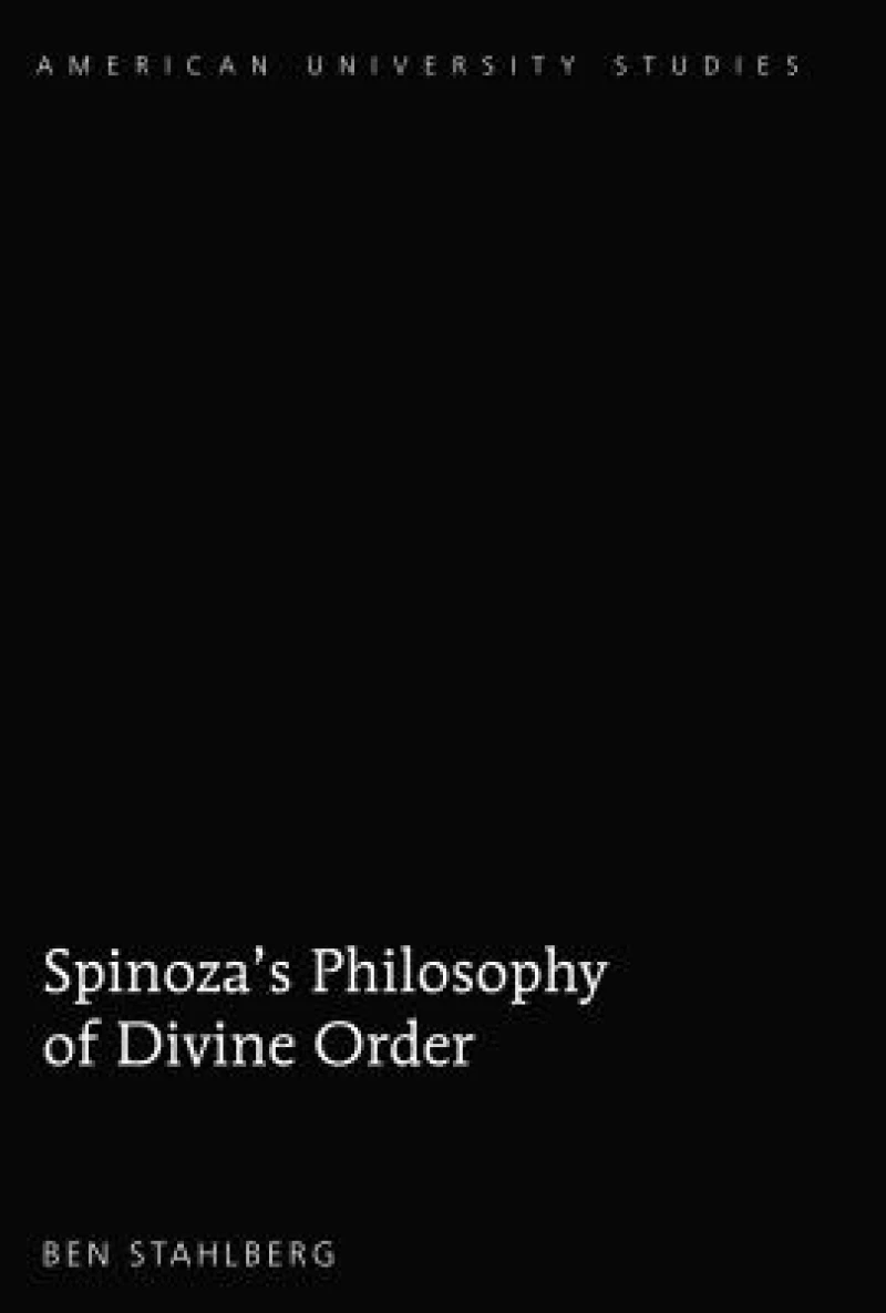 Spinoza''s Philosophy of Divine Order