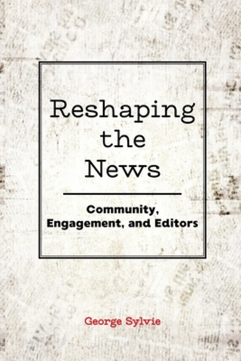 Reshaping the News