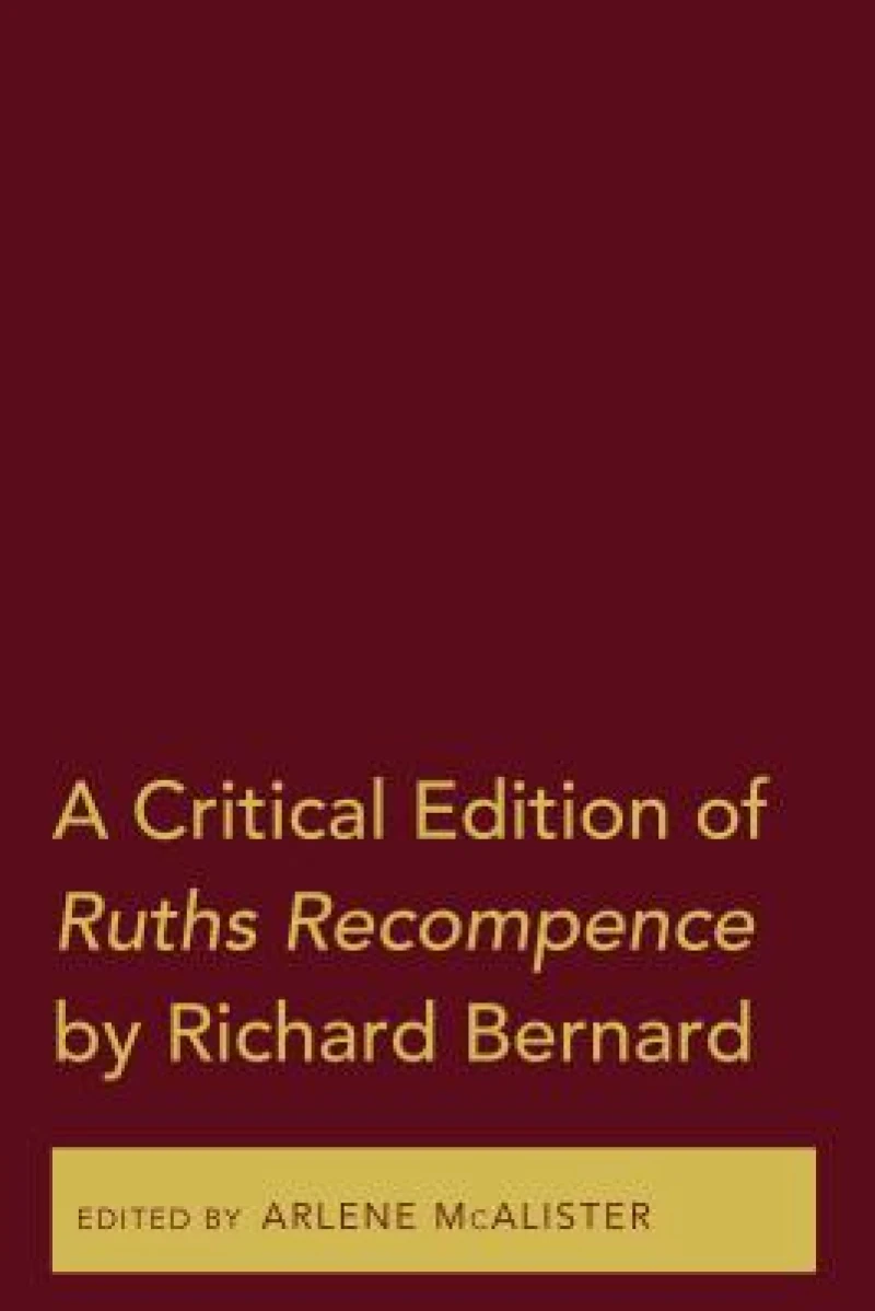 A Critical Edition of Ruths Recompence by Richard Bernard