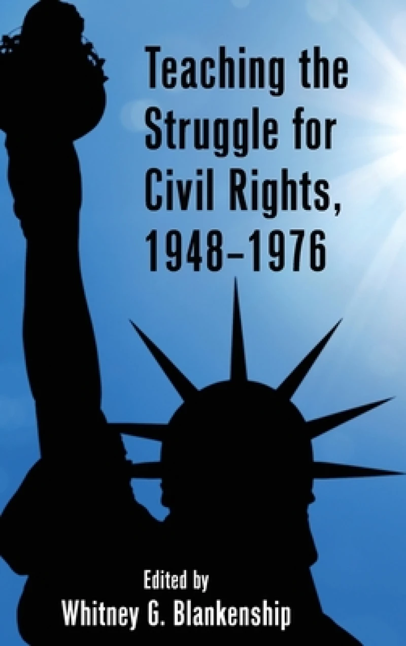 Teaching the Struggle for Civil Rights, 1948–1976
