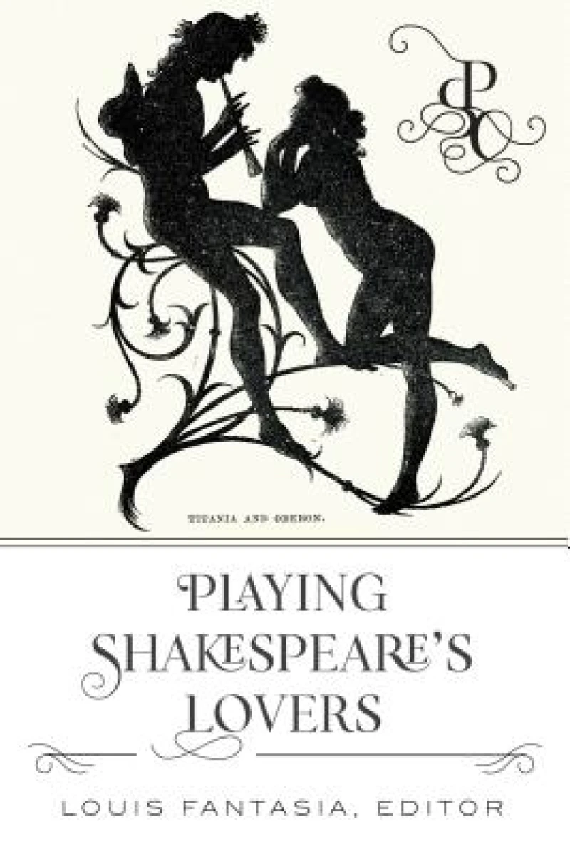 Playing Shakespeare’s Lovers