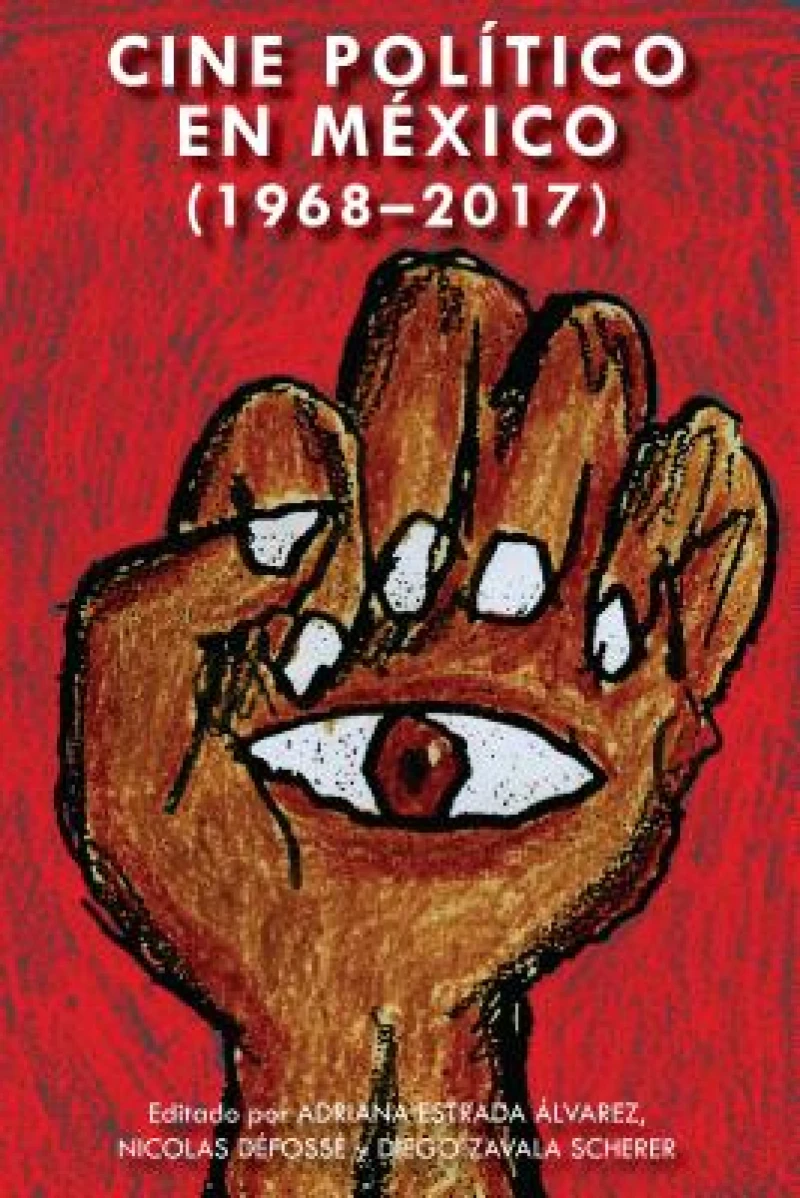 Cine Politico En Mexico (1968-2017)