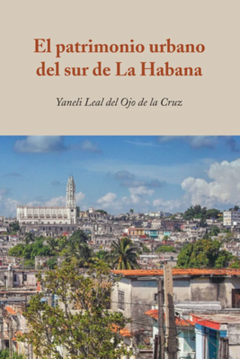 El Patrimonio Urbano del Sur de la Habana
