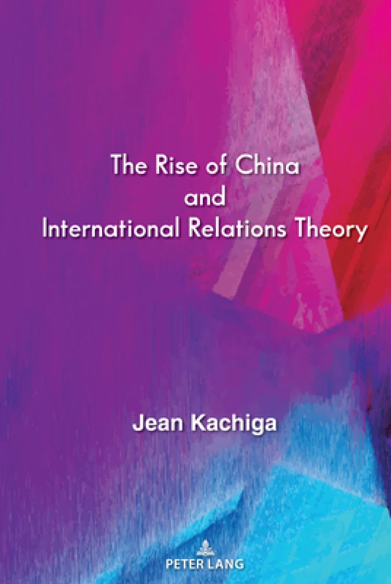 The Rise of China and International Relations Theory