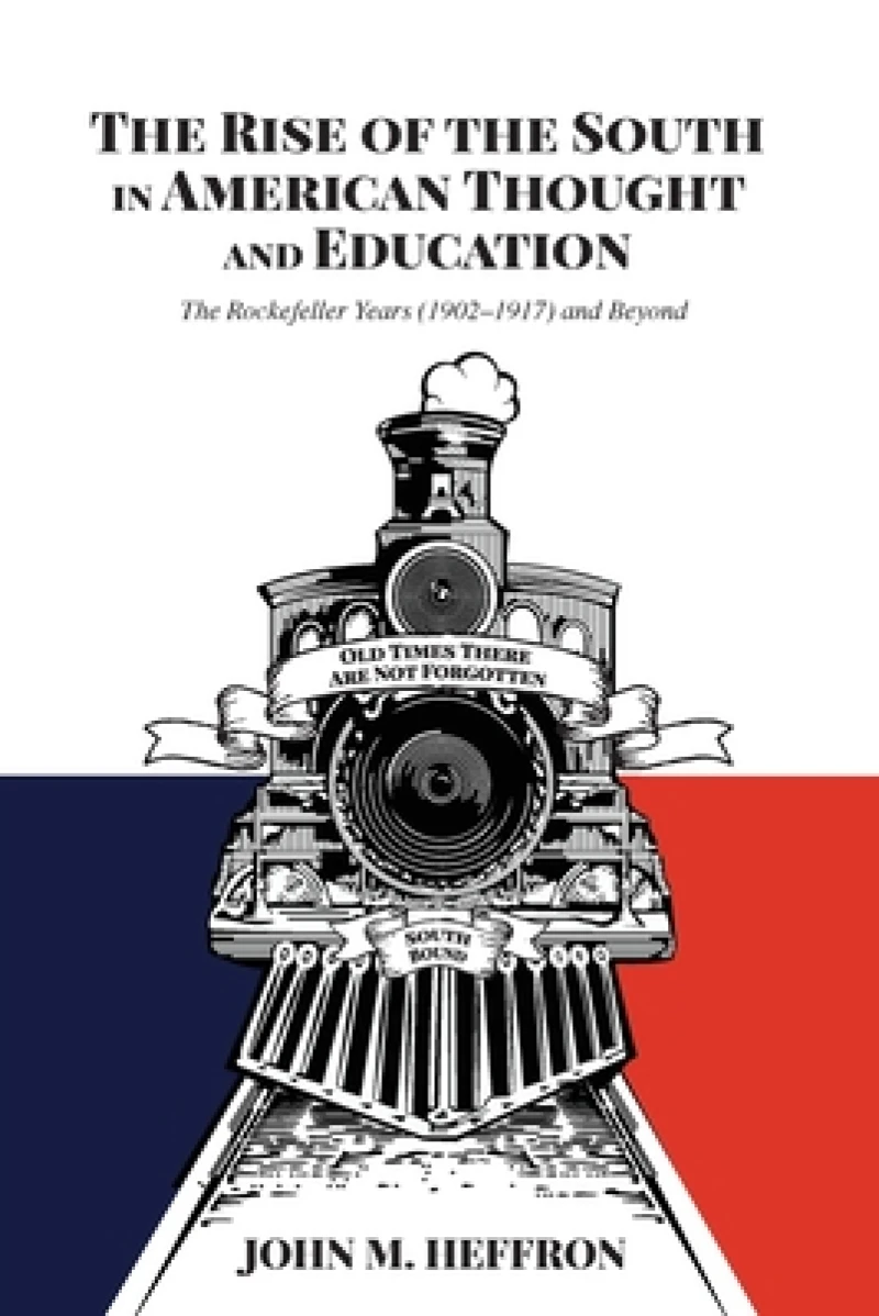 The Rise of the South in American Thought and Education