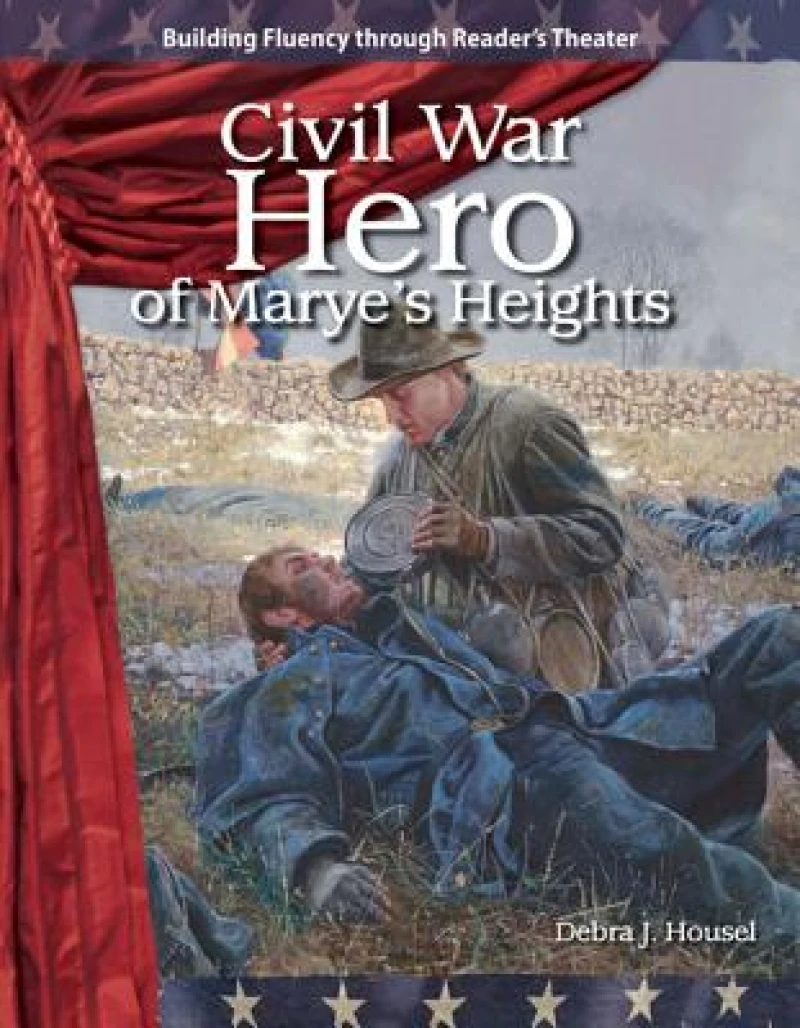 Civil War Hero of Marye''s Heights