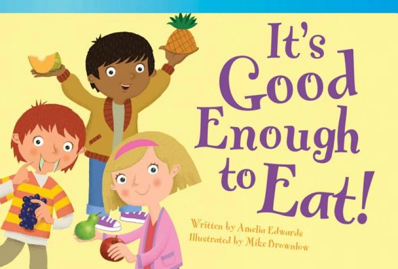 It''s Good Enough to Eat!