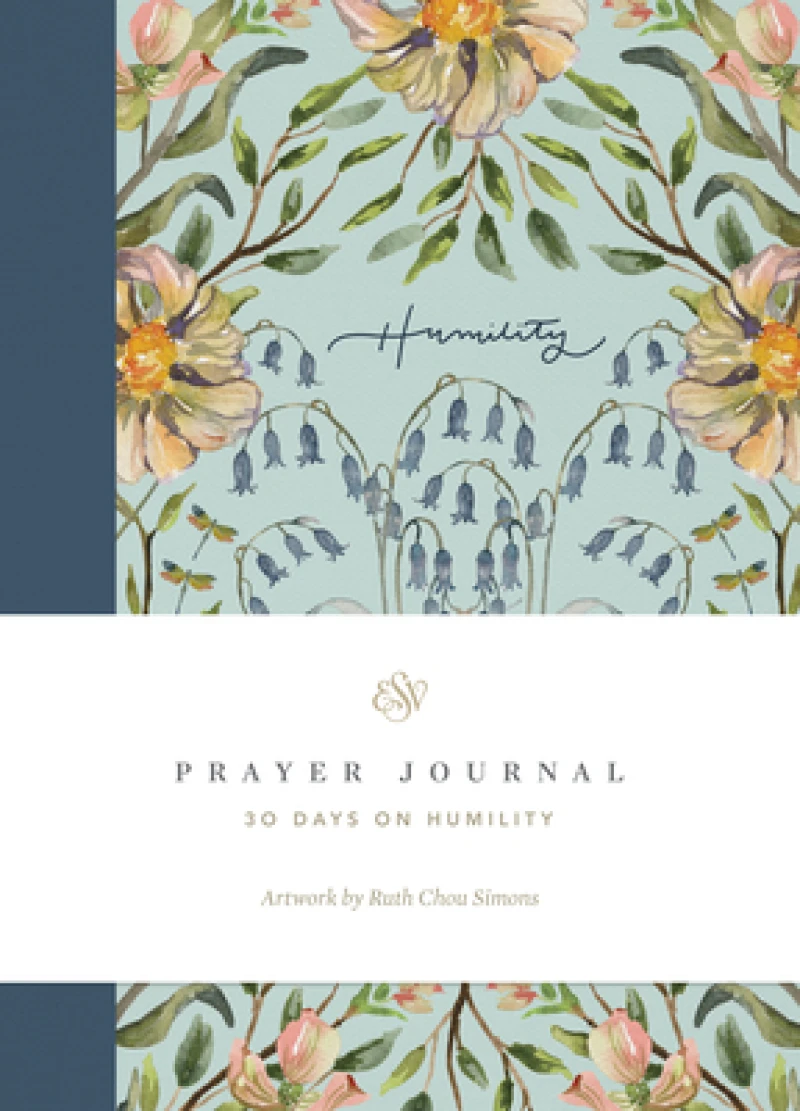 ESV Prayer Journal – 30 Days on Humility (Paperback)
