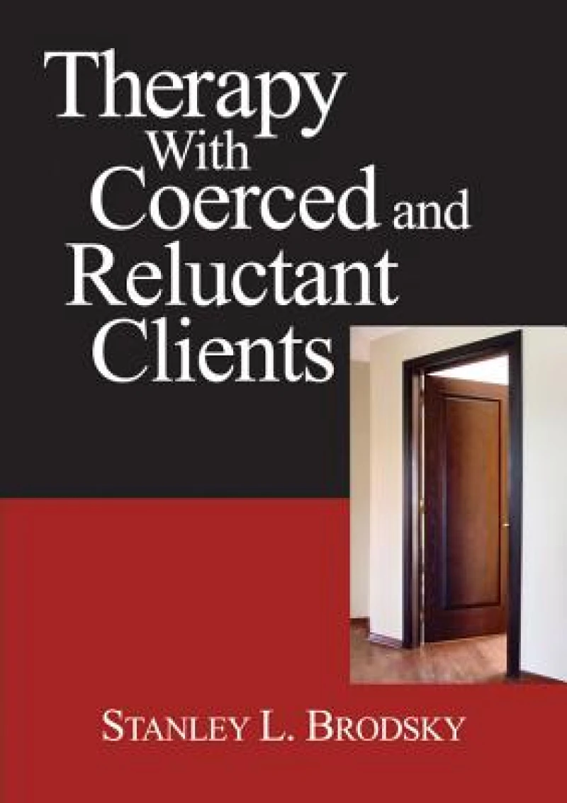 Therapy with Coerced and Reluctant Clients