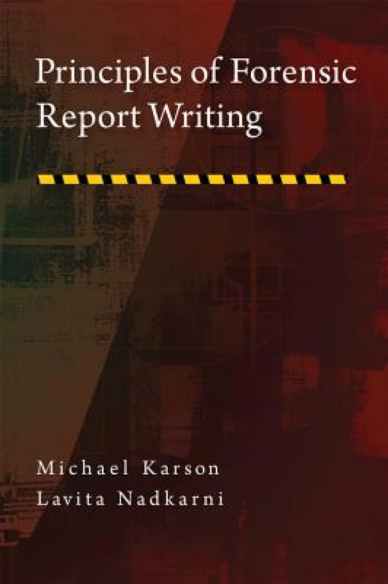 Principles of Forensic Report Writing