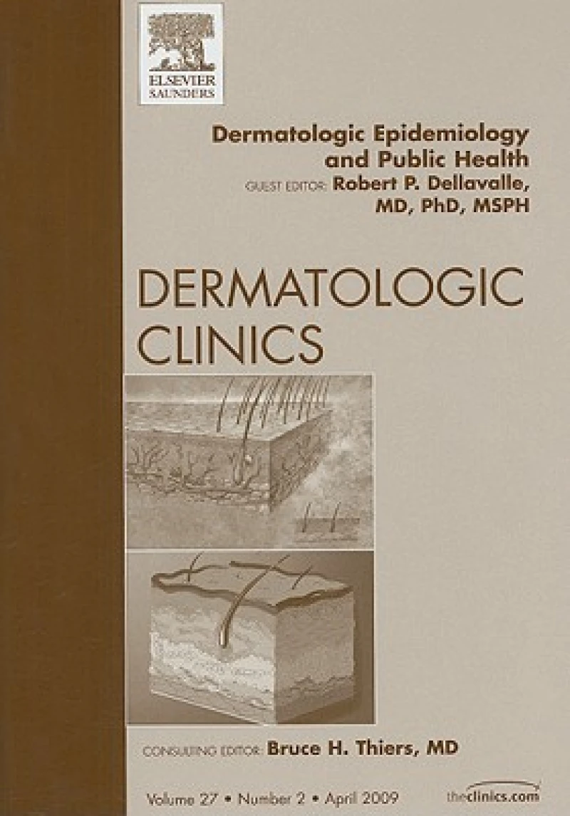 Dermatologic Epidemiology and Public Health, An Issue of Dermatologic Clinics