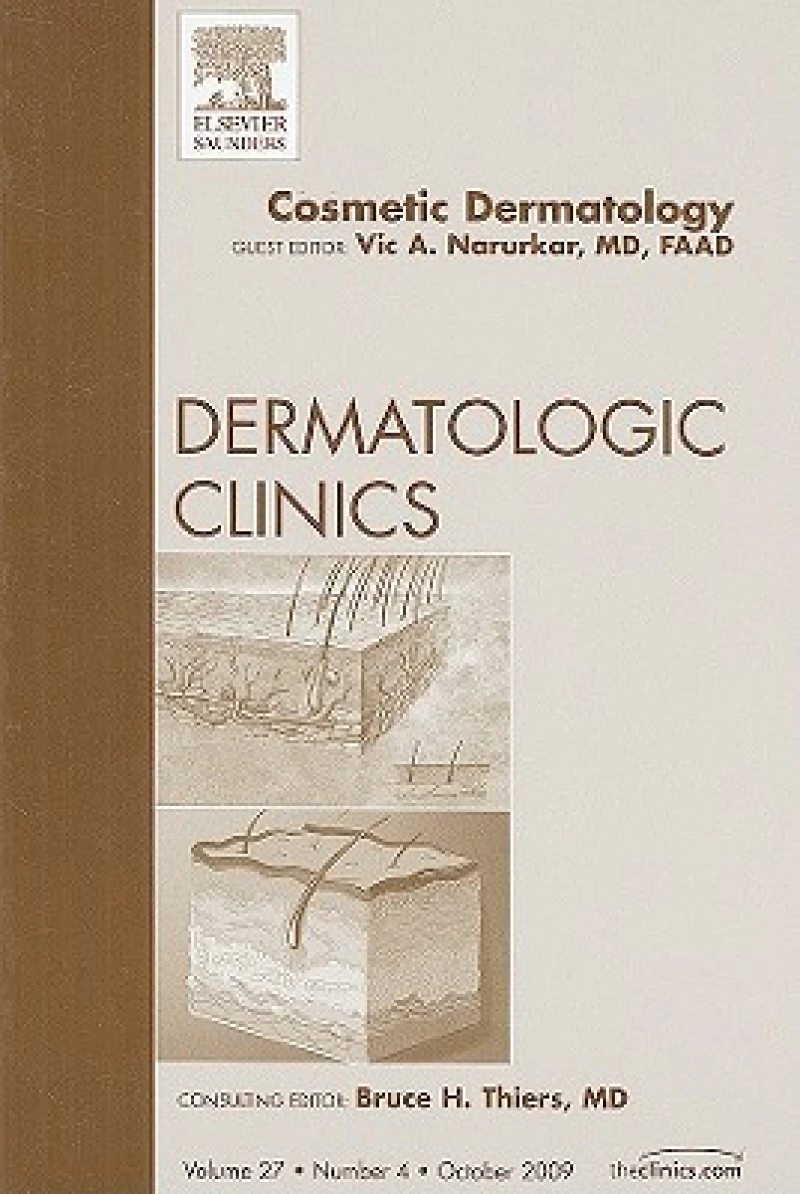 Cosmetic Dermatology, An Issue of Dermatologic Clinics