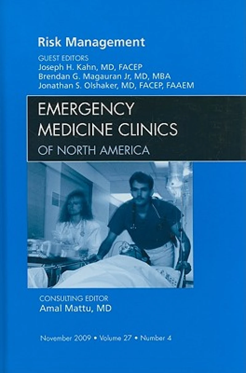 Risk Management, An Issue of Emergency Medicine Clinics