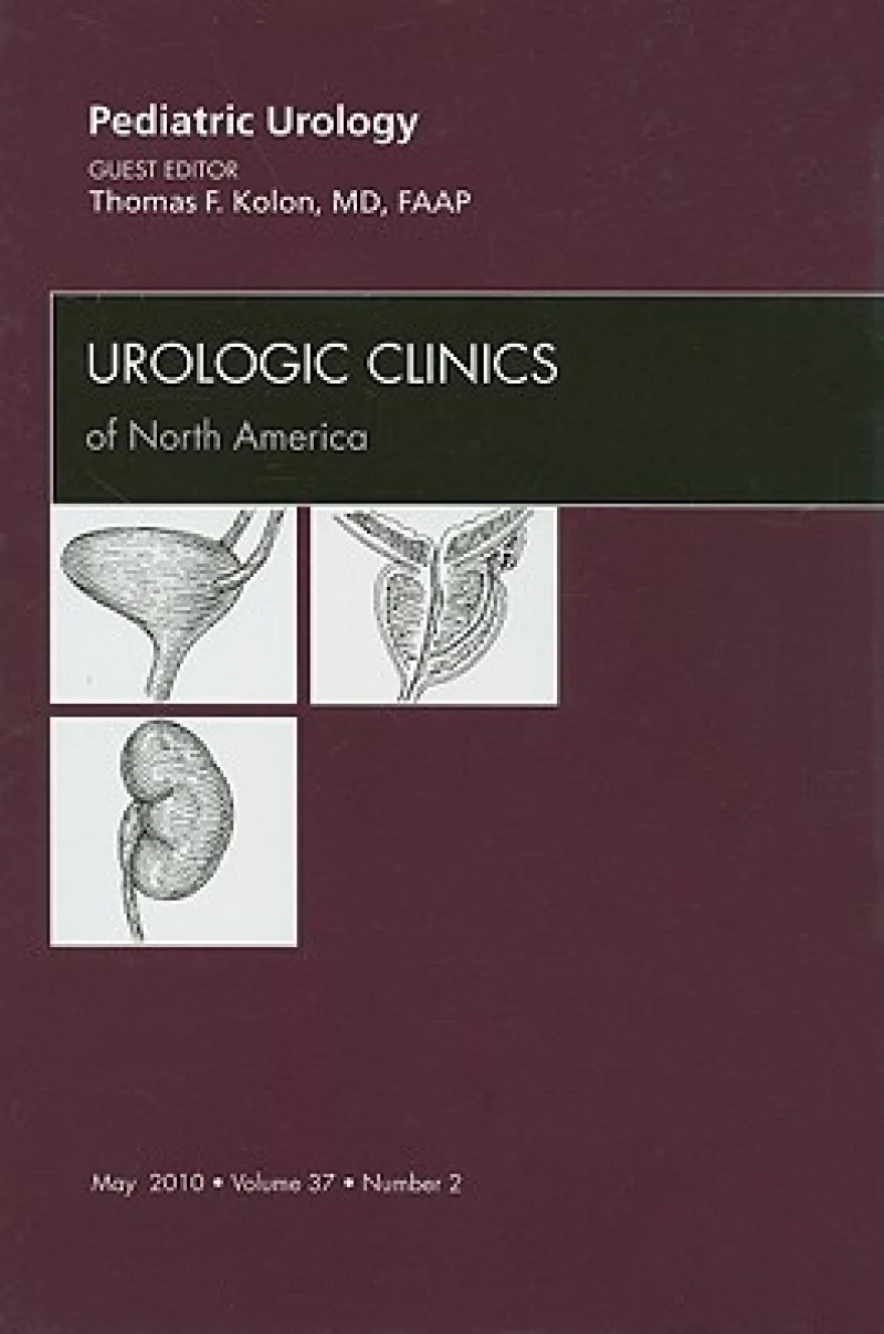 Pediatric Urology, An Issue of Urologic Clinics