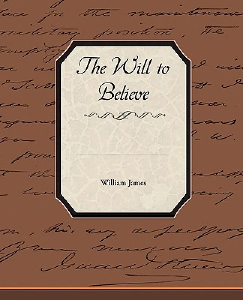 The Will to Believe