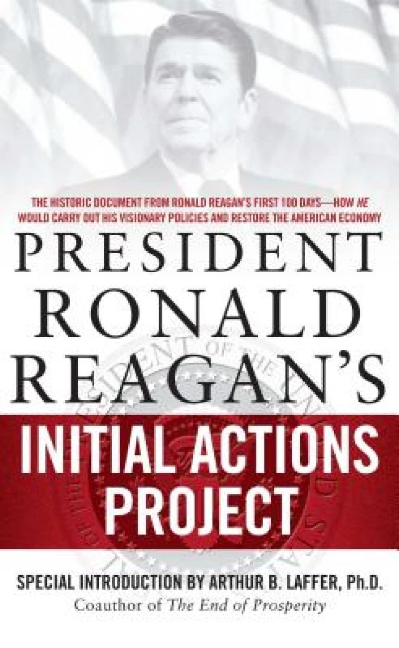 President Ronald Reagan''s Initial Actions Project