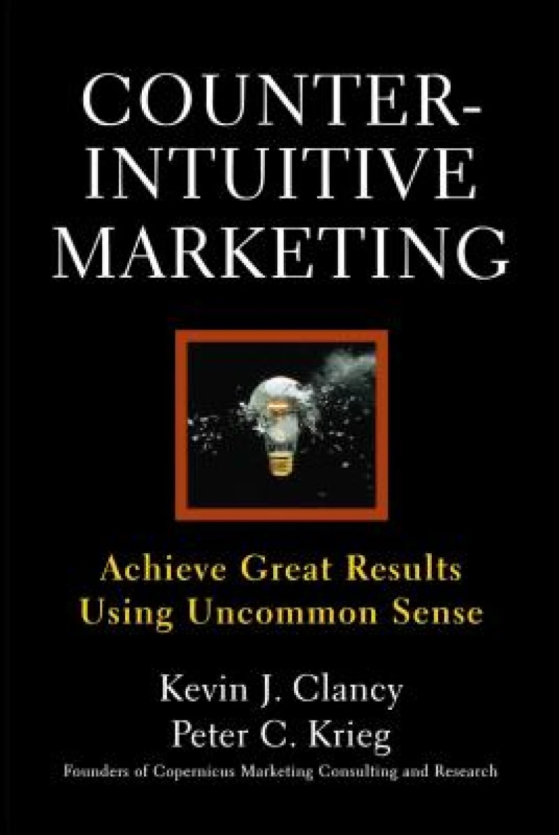 Counterintuitive Marketing