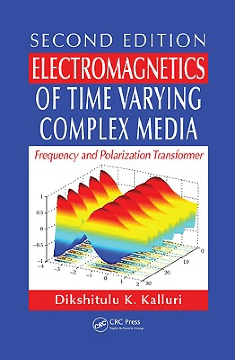 Electromagnetics of Time Varying Complex Media