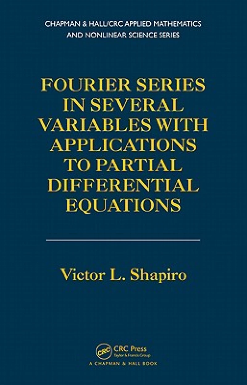 Fourier Series in Several Variables with Applications to Partial Differential Equations