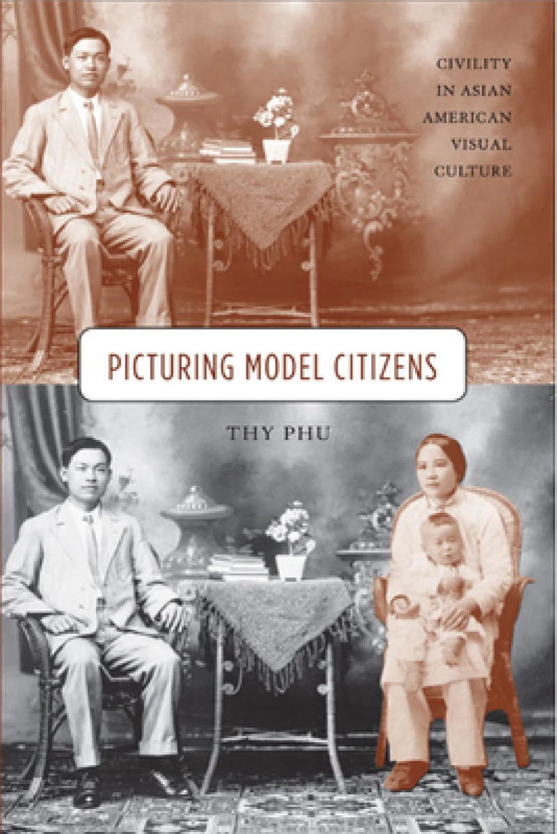 Picturing Model Citizens – Civility in Asian American Visual Culture