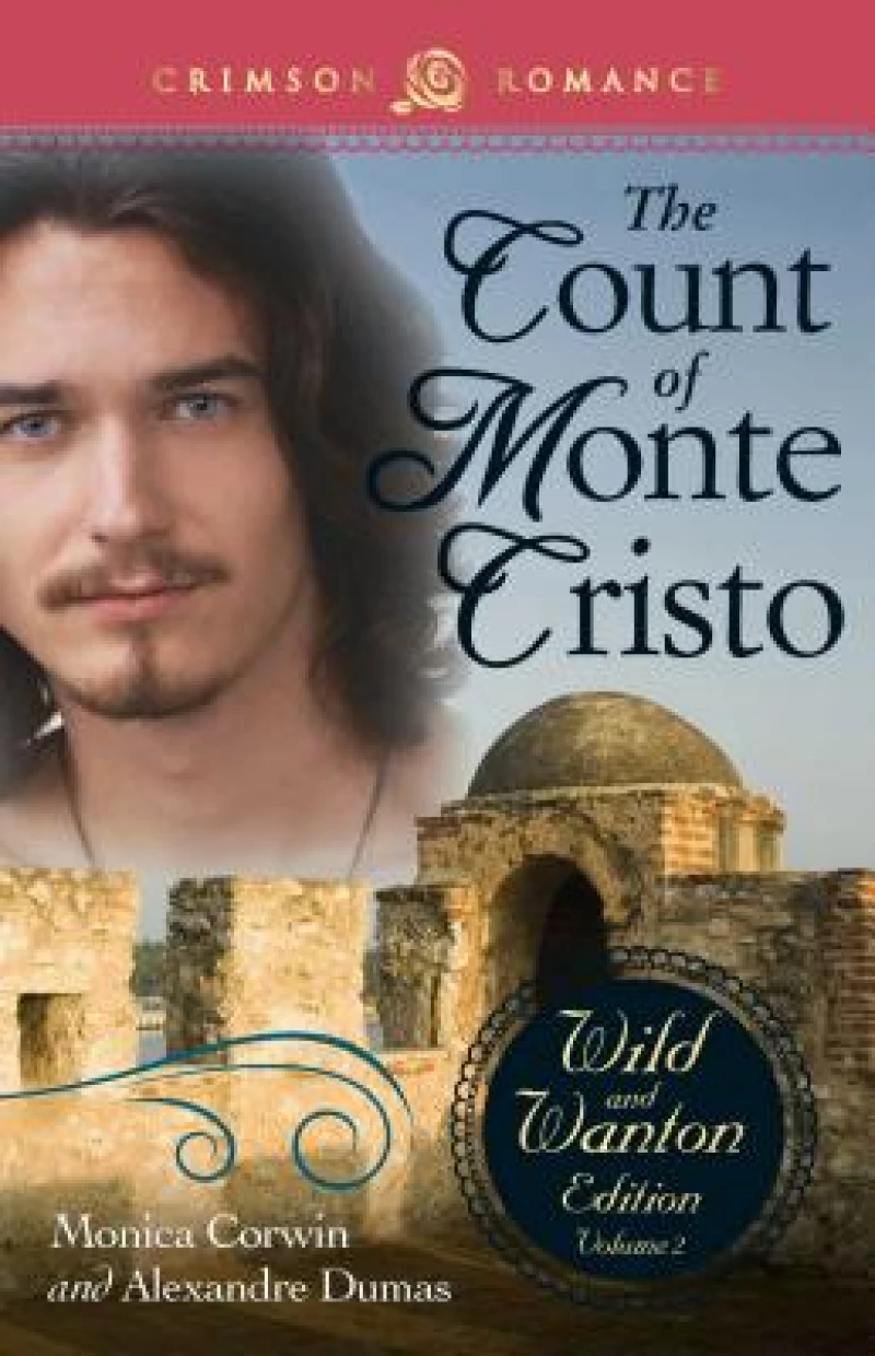 Count of Monte Cristo: The Wild and Wanton Edition Volume 2