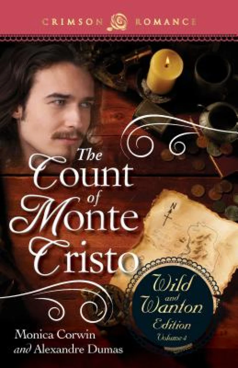 Count of Monte Cristo: The Wild and Wanton Edition Volume 4