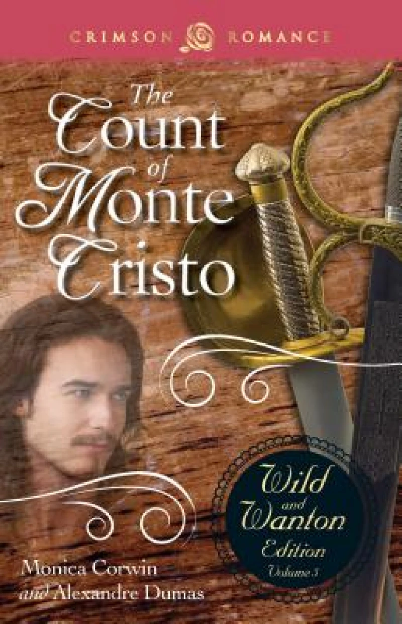 Count of Monte Cristo: The Wild and Wanton Edition Volume 5