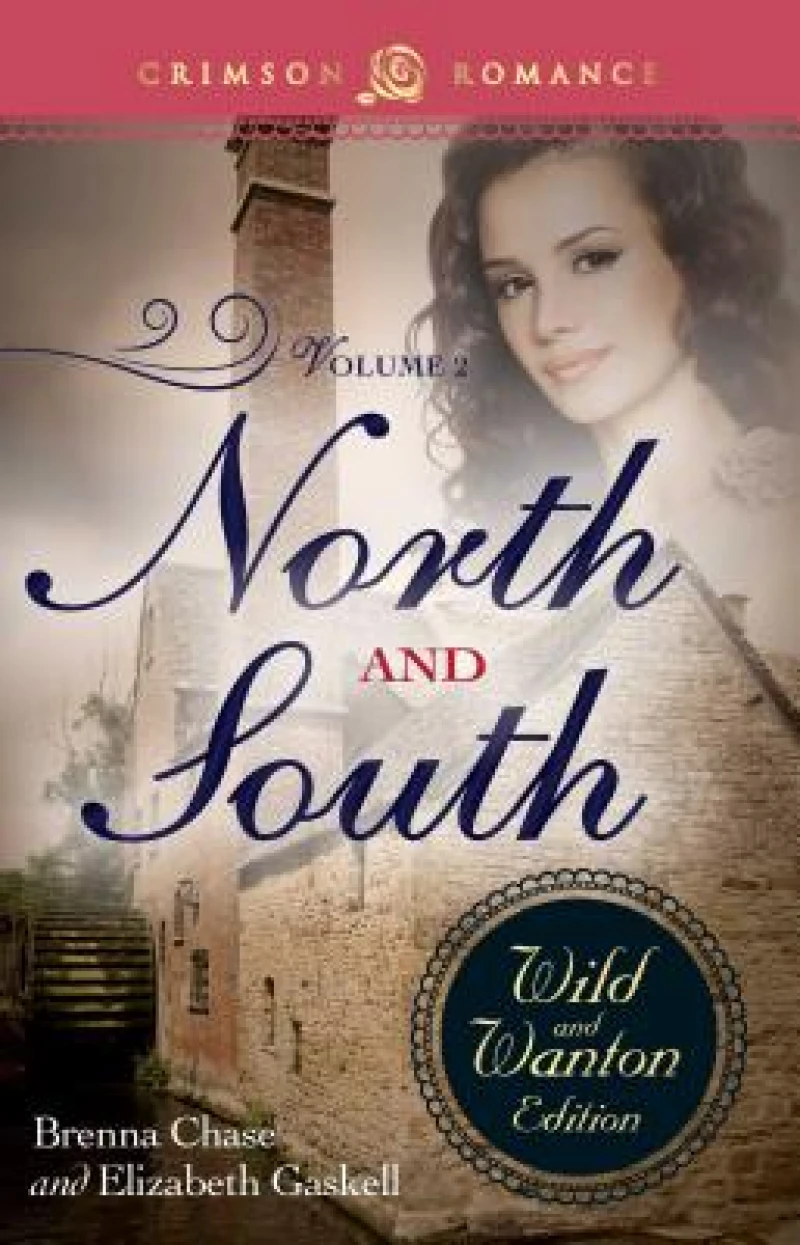 North and South: The Wild and Wanton Edition Volume 2