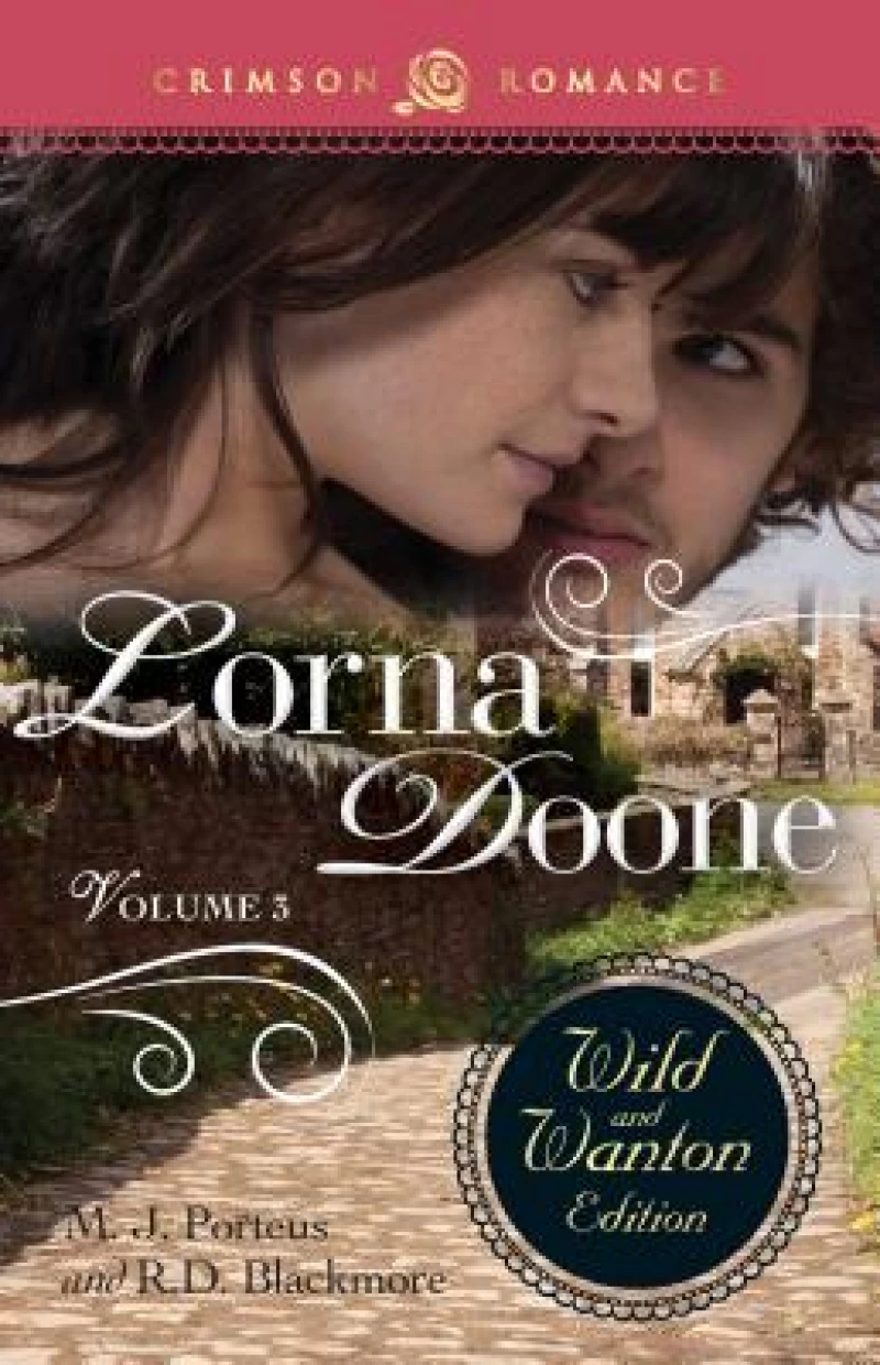 Lorna Doone: The Wild and Wanton Edition Volume 3