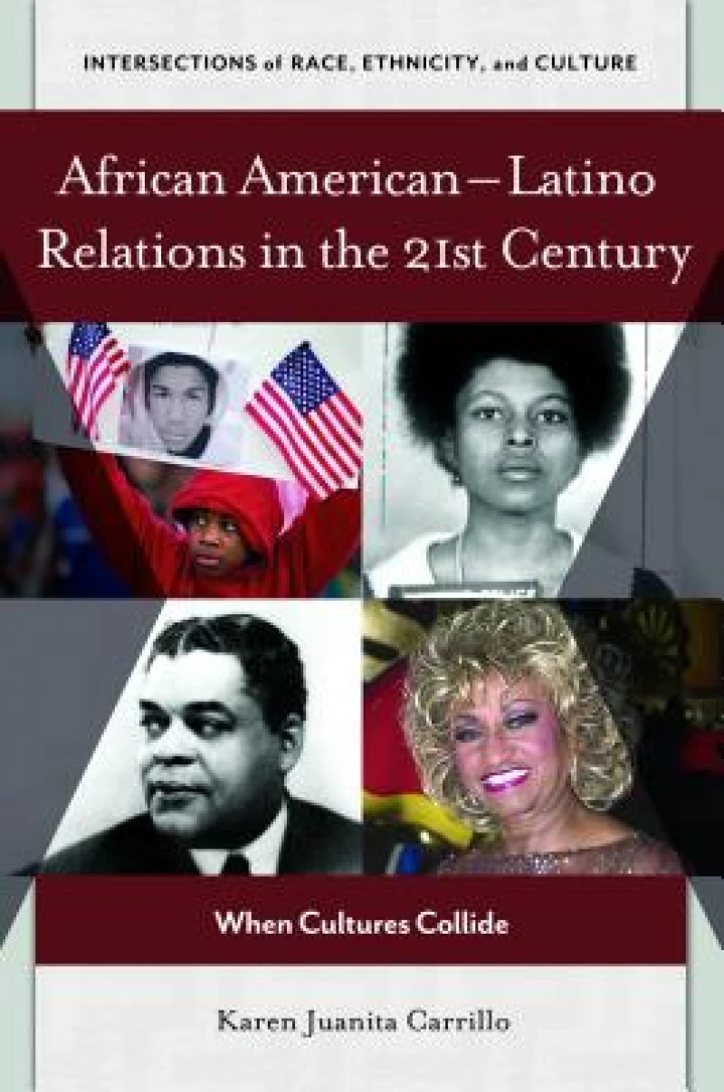 African Americanâ€"Latino Relations in the 21st Century