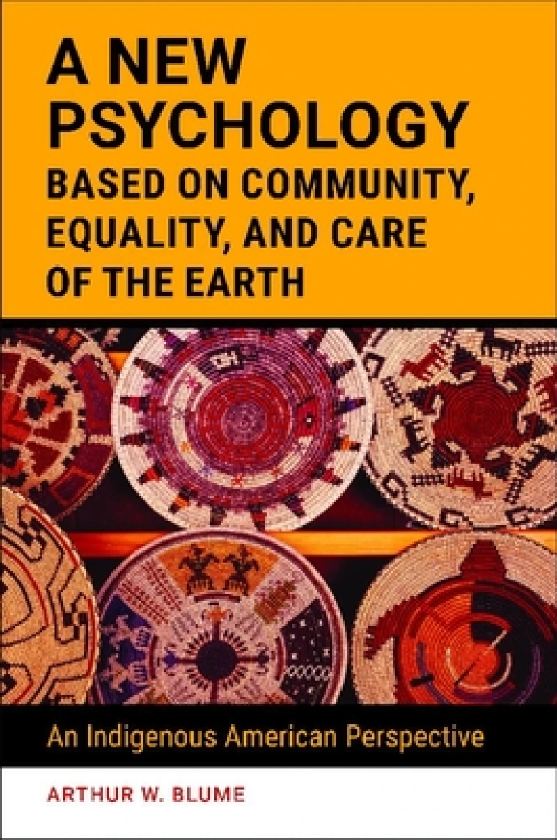 A New Psychology Based on Community, Equality, and Care of the Earth