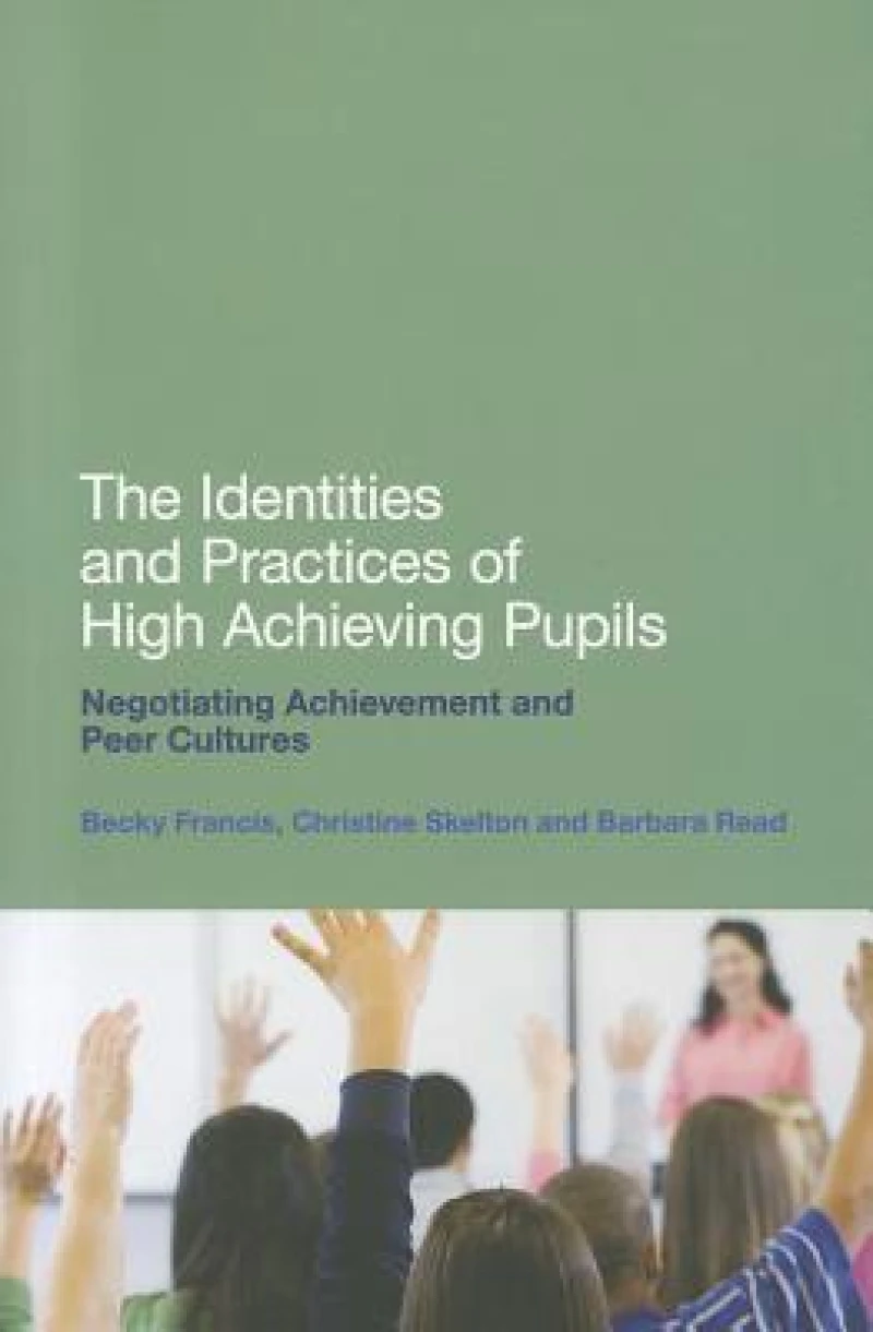 Identities and Practices of High Achieving Pupils