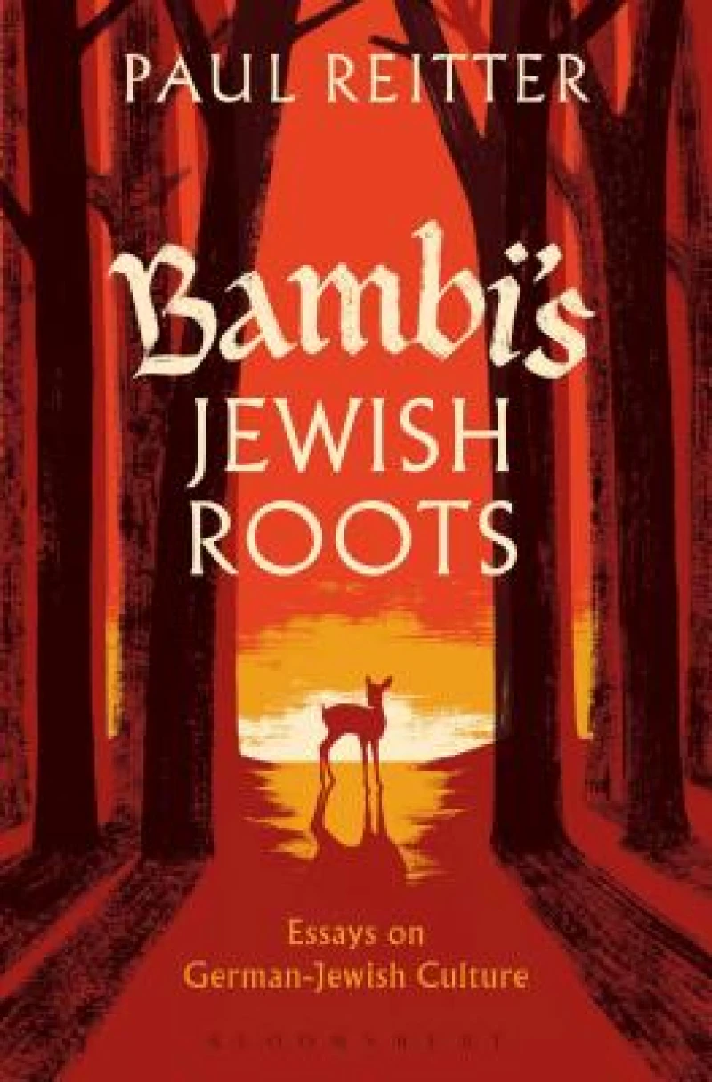 Bambi''s Jewish Roots and Other Essays on German-Jewish Culture
