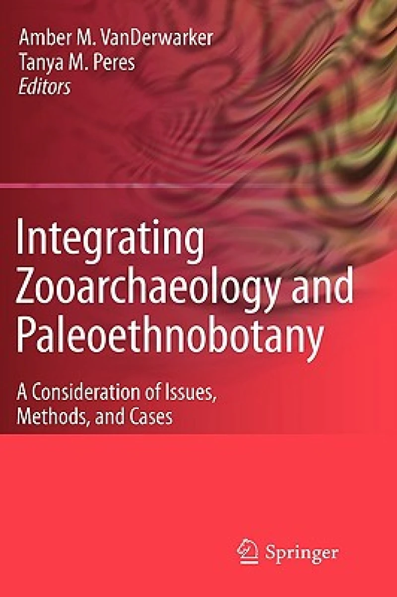 Integrating Zooarchaeology and Paleoethnobotany