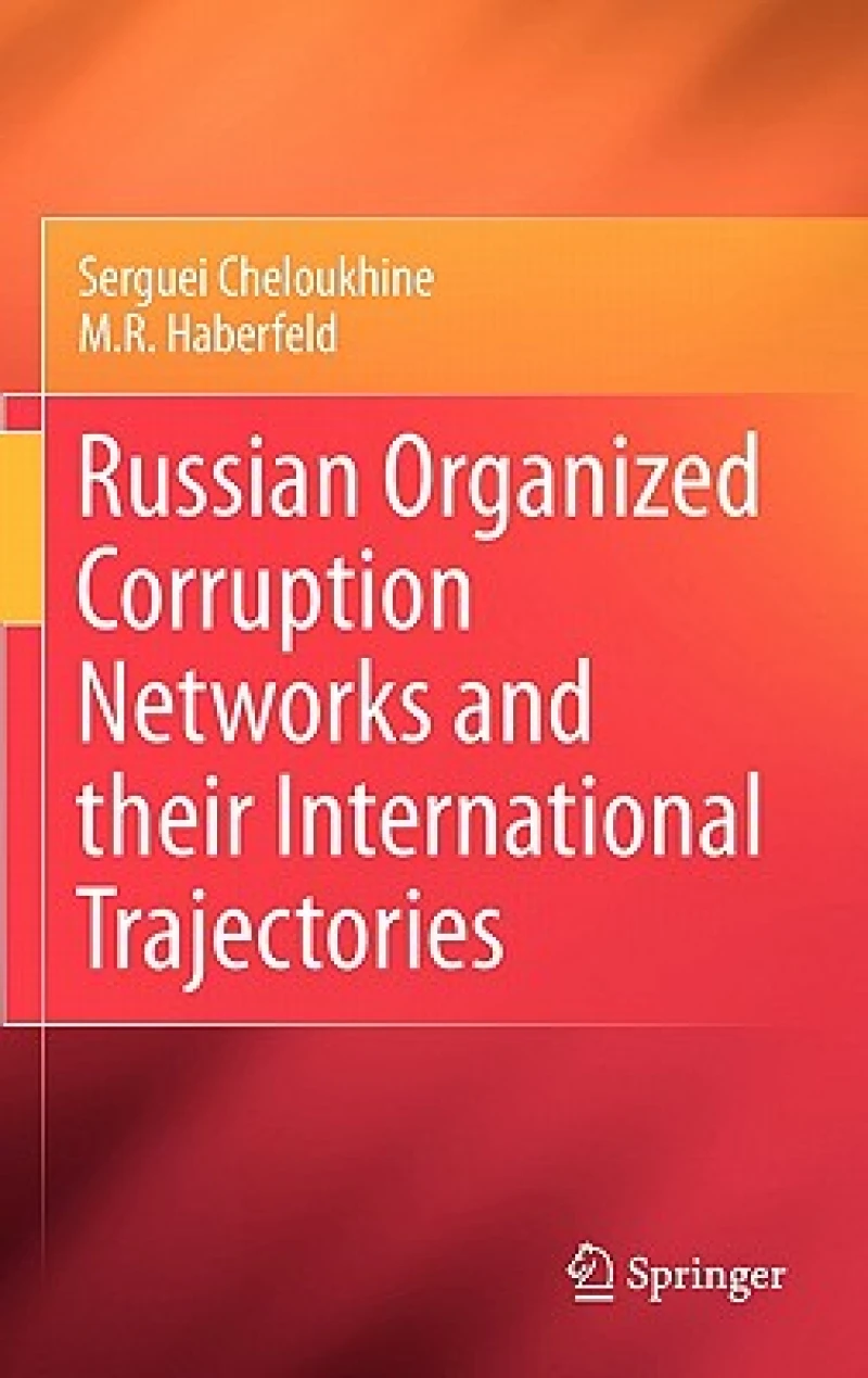 Russian Organized Corruption Networks and their International Trajectories
