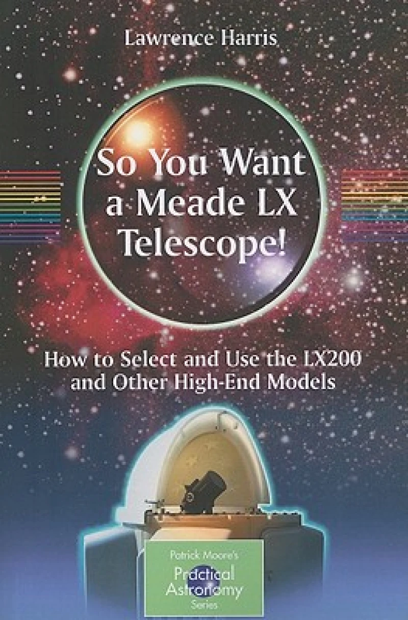 So You Want a Meade LX Telescope!
