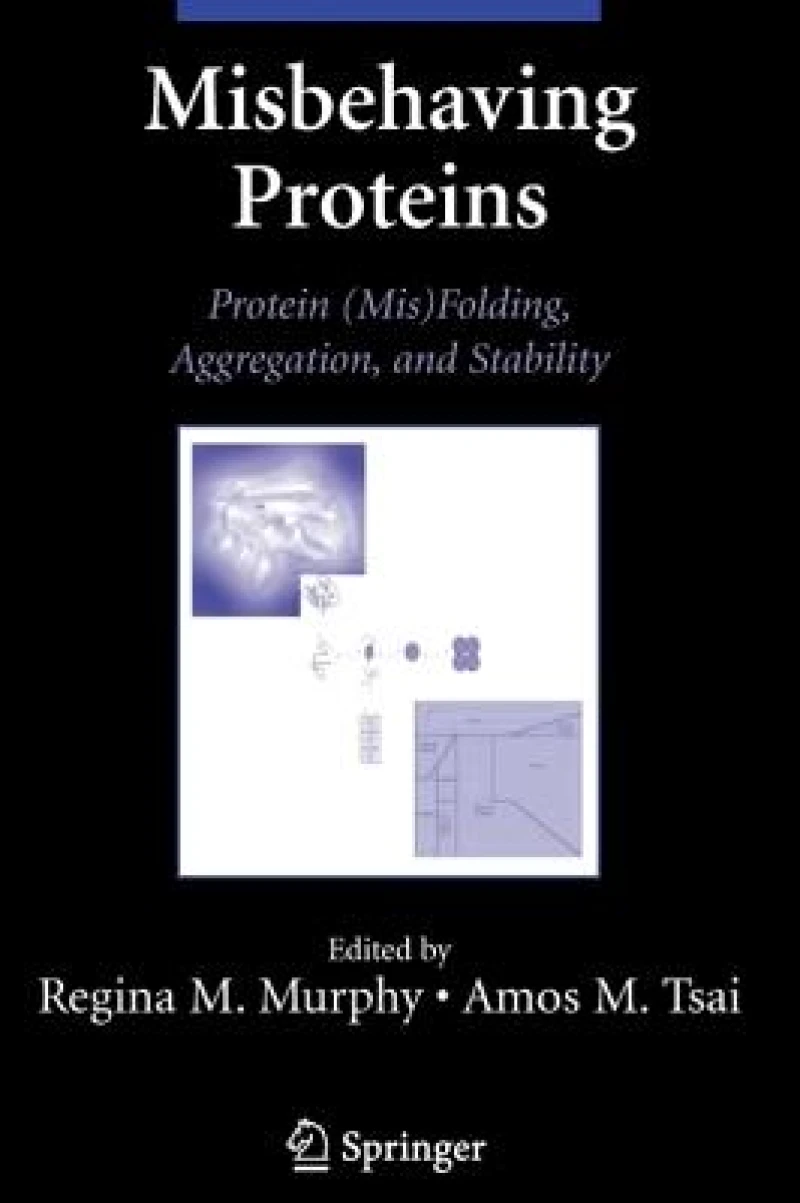 Misbehaving Proteins