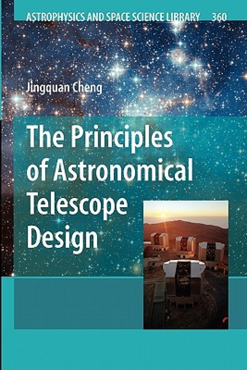 The Principles of Astronomical Telescope Design
