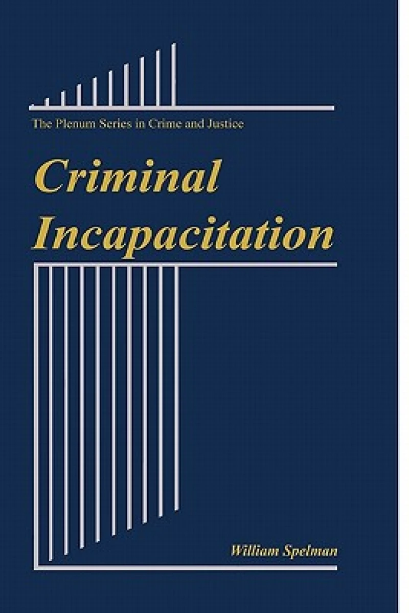 Criminal Incapacitation